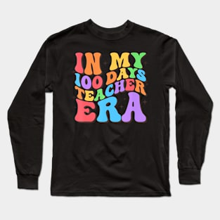 In My 100 Days Teacher Era 100th Day of School Teacher Squad Long Sleeve T-Shirt